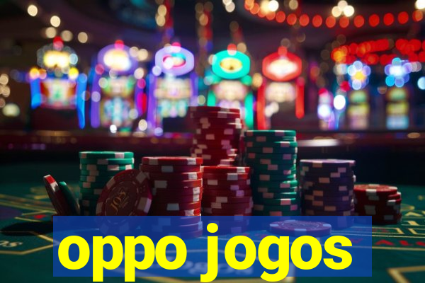 oppo jogos